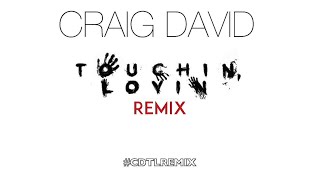 Craig David - Touchin' Lovin' Remix - #CDTLRemix