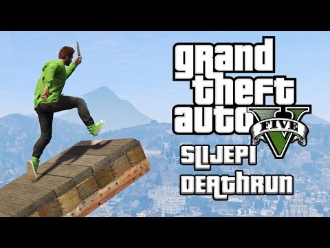 GTA 5 - SLIJEPI DEATHRUN CHALLENGE