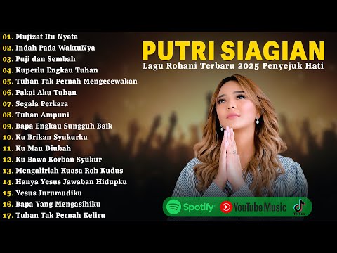 Mujizat Itu Nyata - Lagu Rohani Putri Siagian Full Album 2025 | Lagu Rohani Terbaru 2025