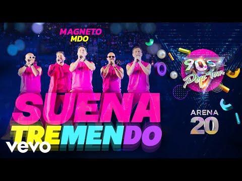 90´s Pop Tour & Magneto & MDO - Suena Tremendo