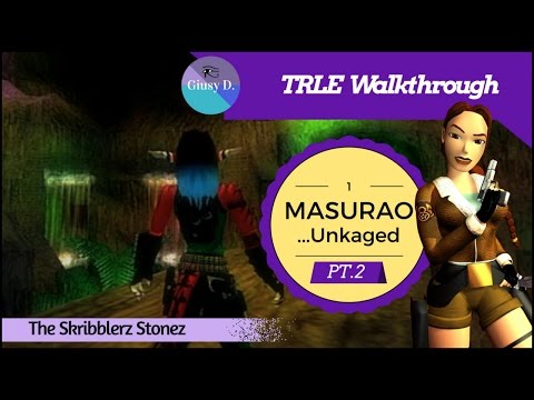 TRLE Walkthrough - The Skribblerz Stonez: Masurao... Unkaged pt.2/3 (sub eng)