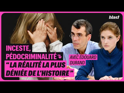 Inceste, pédocriminalité : « la réalité la plus déniée de l'histoire » — Entretien BLAST avec Édouard Durand (Ciivise)