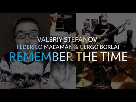 Valeriy Stepanov, Federico Malaman, Gergo Borlai | Remember The Time