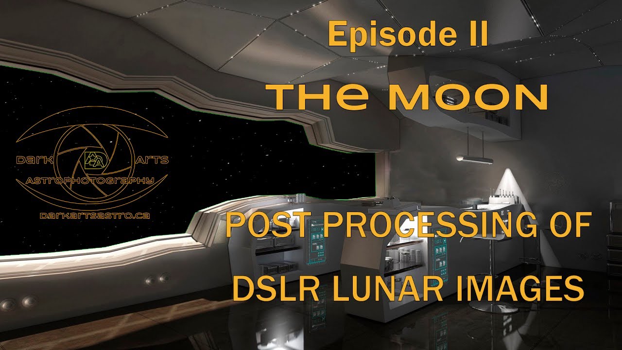 Episode II : The Moon - Post-Processing of DSLR Lunar Images