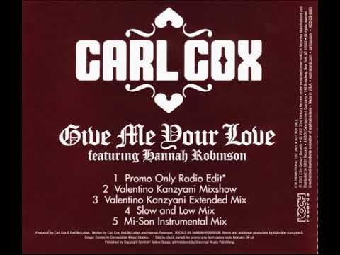 Carl Cox - Give me your love