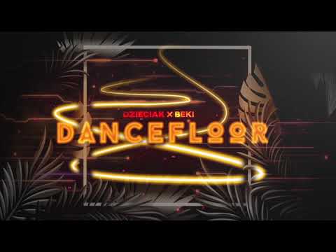 Dzieciak x Beki - Dancefloor
