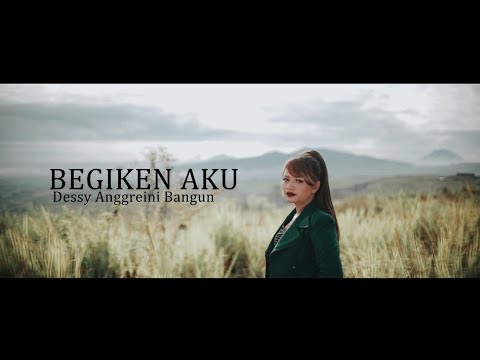 Lagu Karo Terbaru BEGIKEN AKU - Dessy Anggreini Bangun [Official Music Video]
