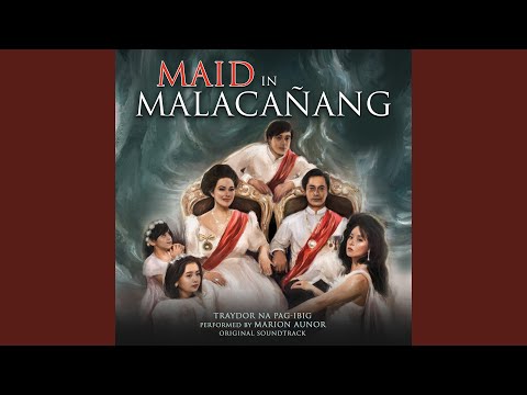 Traydor na Pag-ibig (from "Maid in Malacañang") (Original Soundtrack)