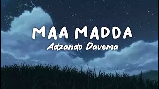 Download lagu Maa Madda - Adzando Davema Lyrics Video mp3