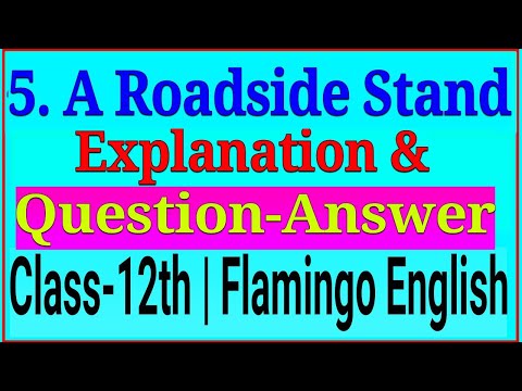 A Roadside Stand Class 12 Explanation and Question Answer in Hindi, Flamingo NCERT English