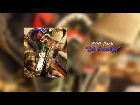 500 Pooh - "Hot Freestyle”