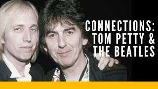 Connections: Tom Petty and The Beatles