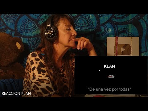 PSICOLOGA REACCIONA A KLAN - De una vez por todas