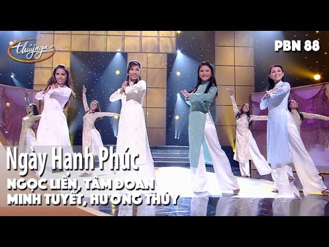 PBN 88 | Minh Tuyết, Hương Thủy, Tâm Đoan, Ngọc Liên - Ngày Hạnh Phúc