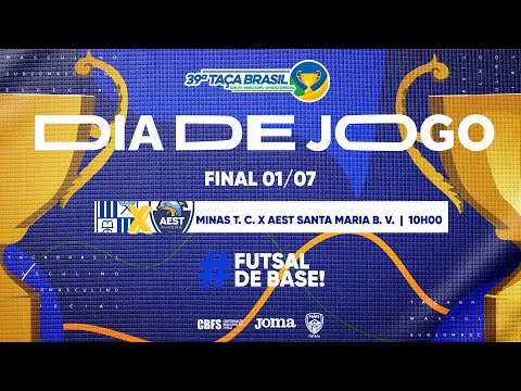 Taça Brasil Sub20 Masc. Divisão Especial - Minas T. C. x AEST SANTA MARIA B. V. - Final - Ao Vivo