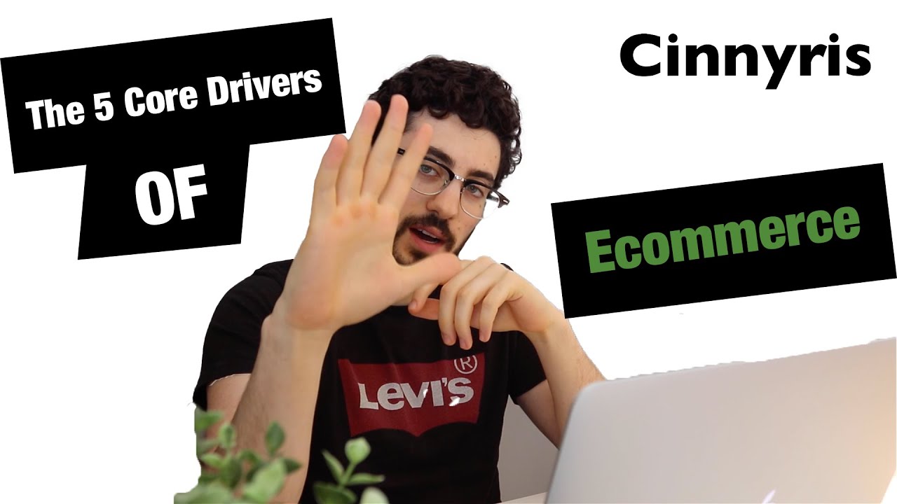 The 5 Core Drivers of Ecommerce