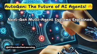 AutoGen Explained: The Future of AI Agents | How Multi-Agent Systems Will Change Everything!