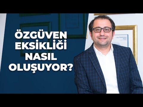 Psikiyatrist Dr. Burak Toprak . - Özgüven eksikliği neden olur?