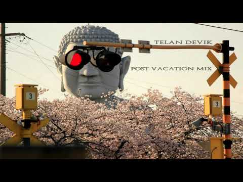 Telan Devik - Post vacation 5 hours mix