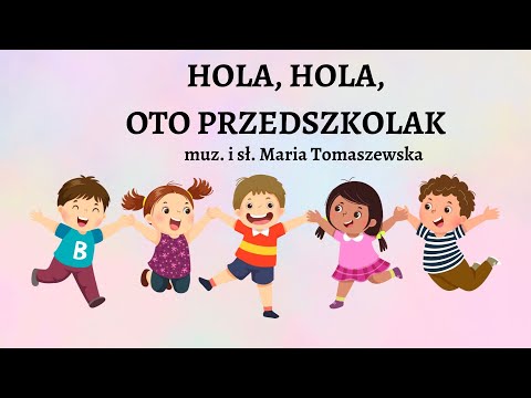 Nr 157. HOLA, HOLA, OTO PRZEDSZKOLAK,    animacje dla dzieci, animowane piosenki, EDUMUZ
