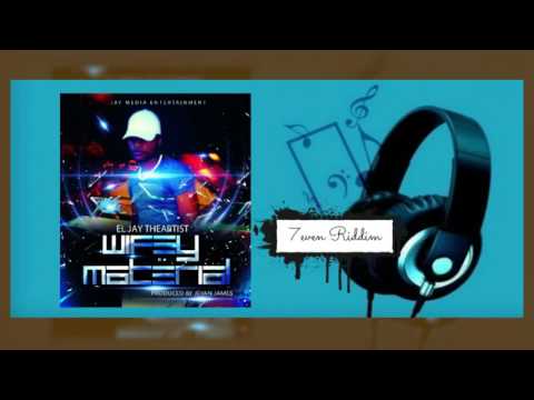 EljayTheArtist - Wifey Material 2016 [Prod. By Jay Media Ent]