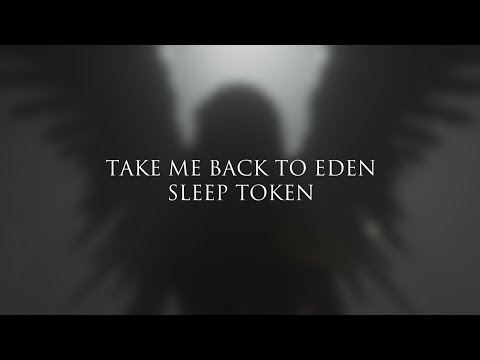 Sleep Token - Take Me Back To Eden (Lyric Video)
