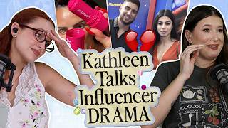 Kathleen Talks Influencer DRAMA *not clickbait* (ep 58)
