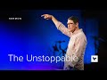 The Unstoppable Sermons Matt Chandler 6 6 21