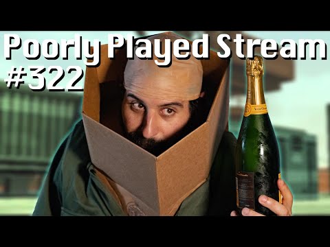 Poorly Played Stream #322 Fortunate Bomb Sniffer
