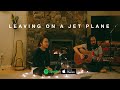 Leaving On A Jet Plane - John Denver (Cover) by The Macarons Project
