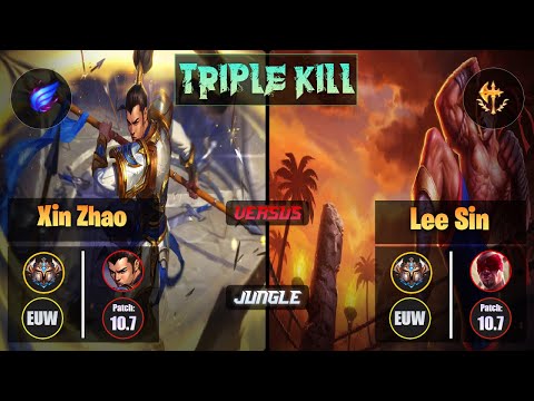 Challenger XIN ZHAO [Phase Rush] (Jungle) VS  LEE SIN - Challenger EUW Patch 10.7 Triple Kill