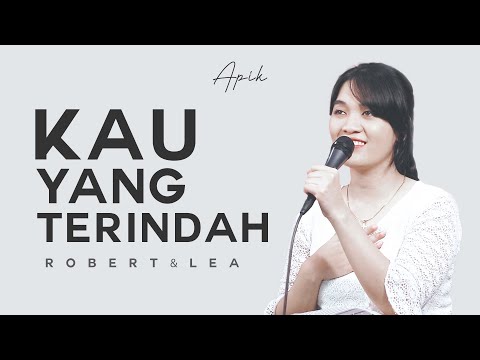 Kau Yang Terindah - Robert & Lea Sutanto
