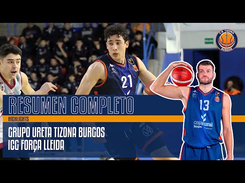 Resumen Completo | Grupo Ureta Tizona Burgos - ICG Força Lleida (72-79)