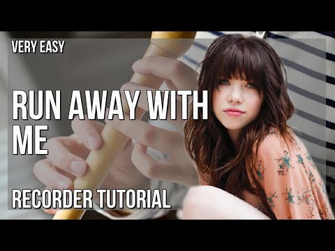 How to play Run Away With Me by Carly Rae Jepsen on Recorder (Tutorial)