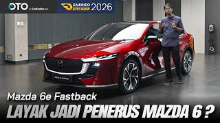 Mazda 6e Fastback: USUNG KODO DESIGN DI ERA ELEKTRIFIKASI - GIIAS 2026
