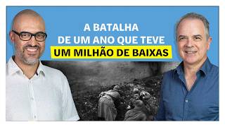 A batalha de um ano que teve um milhão de baixas | E o Resto É História