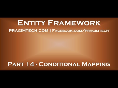 Part 14 Conditional Mapping in entity framework