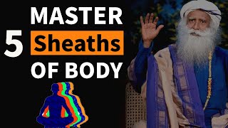 Master 5 Sheaths Of Body | Universe | Time | Consciousness | Sadhguru On Chakras | ft.sadhguru