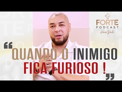 QUANDO O INIMIGO FICA FURIOSO ! - #MAISFORTEPODCAST
