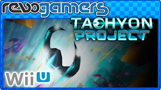 Revogameplay - Tachyon Project (Wii U)