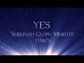 YES Shekinah Glory Ministry Lyric Video