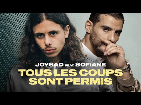 joysad - Tous les coups sont permis (feat. Sofiane)(Clip Officiel)