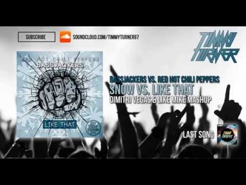 Bassjackers vs. Red Hot Chili Peppers - Snow vs. Like That (Dimitri Vegas & Like Mike Mashup
