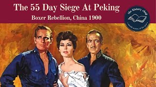 The Real Story Of &quot;55 Days At Peking&quot; &amp; The Boxer Rebellion