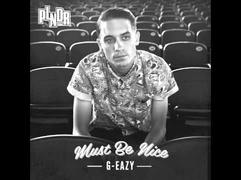 G-Eazy - Must Be Nice ft Johanna Fay
