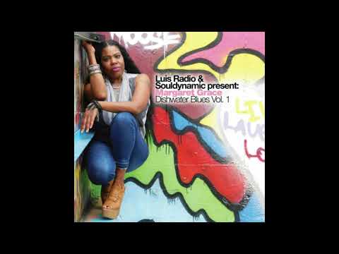 Luis Radio, Souldynamic & Margaret Grace - Love + Me & You