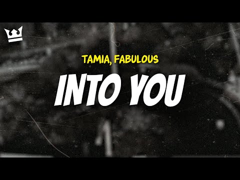 tamia, fabulous - INTO YOU (LYRICS)