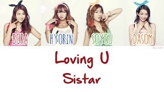 SISTAR (씨스타) - Loving U Lyrics [HAN|ROM|ENG]