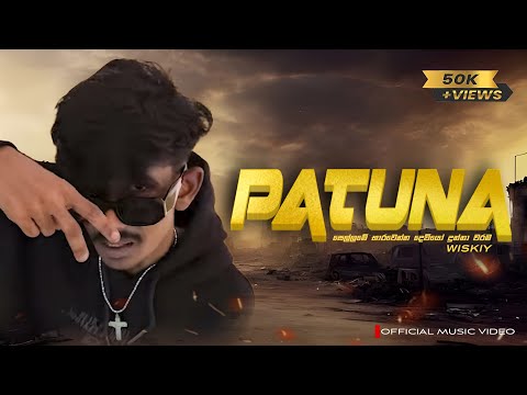 PATUNA (පටුන) | WISKIY | Official Music Video