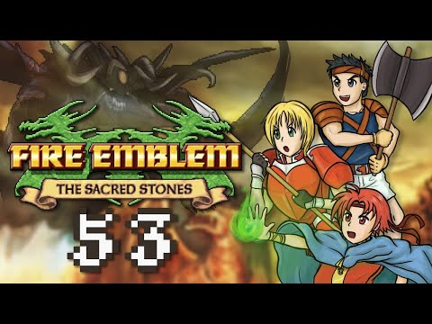 The Darkest of Woods: Let's Play Fire Emblem: The Sacred Stones Episode 53